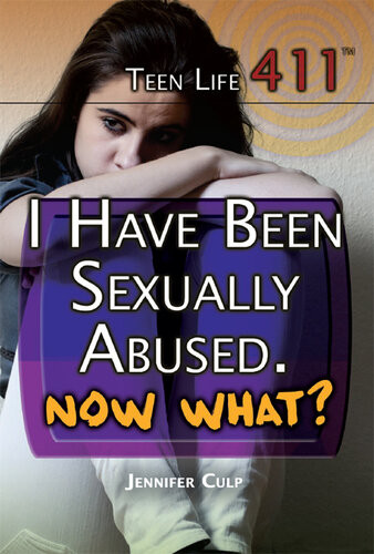 I Have Been Sexually Abused Now What Jennifer Culp