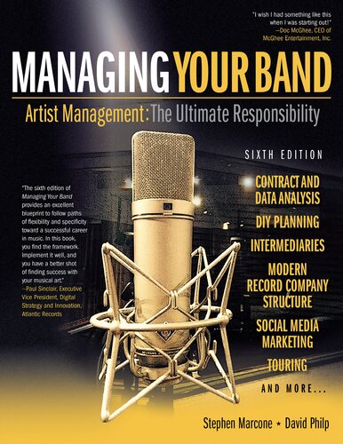 Managing Your Band Artist Management The Ultimate Responsibility Steve Marcone