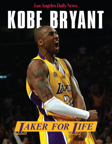 Kobe Bryant Laker For Life 1st Edition The Los Angeles Daily News