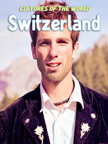 Switzerland 3rd Edition Patricia Levy Richard Lord Debbie Nevins