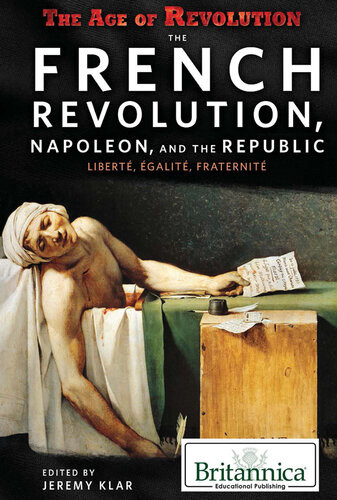 The French Revolution Napoleon And The Republic Libert Galit Fraternit 1st Edition Jeremy Klar