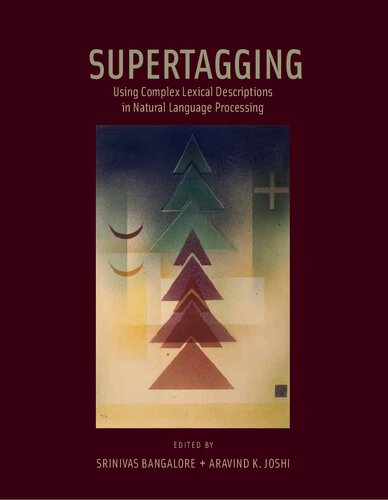 Supertagging Using Complex Lexical Descriptions In Natural Language Processing Srinivas Bangalore