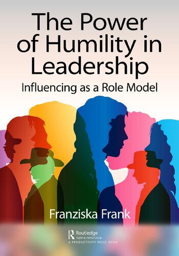 The Power Of Humility In Leadership Influencing As A Role Model Franziska Frank
