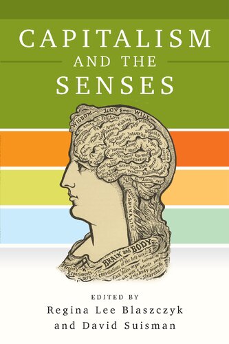 Capitalism And The Senses Regina Lee Blaszczyk David Suisman