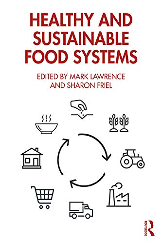 Healthy And Sustainable Food Systems 1st Edition Mark Lawrence