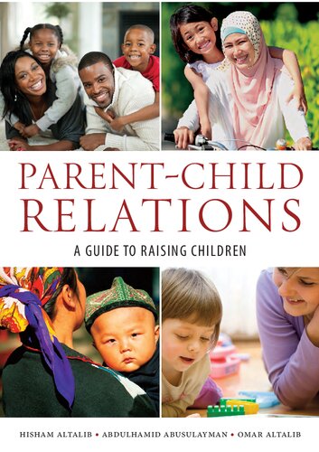 Parentchild Relations A Guide To Raising Children Hisham Altalib