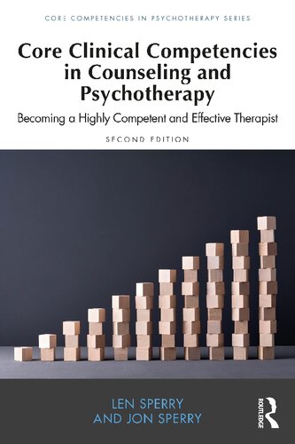 Core Clinical Competencies In Counseling And Psychotherapy Becoming A Highly Competent And Effective Therapist 2nd Edition Len Sperry