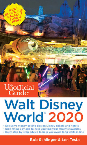 The Unofficial Guide To Walt Disney World 2020 Bob Sehlinger Len Testa