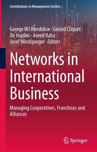 Networks In International Business Managing Cooperatives Franchises And Alliances George Wj Hendrikse