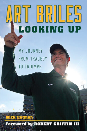 Art Briles Looking Up My Journey From Tragedy To Triumph Nick Eatman