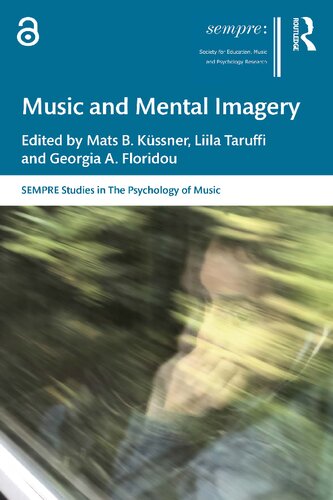 Music And Mental Imagery 1st Edition Mats B Kssner Liila Taruffi