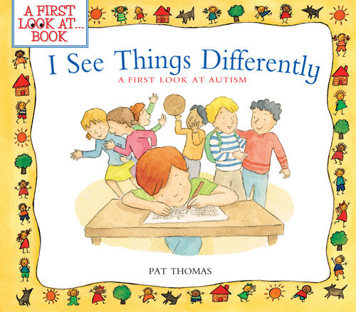 I See Things Differently A First Look At Autism Pat Thomas