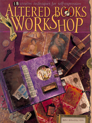 Altered Books Workshop Bev Brazelton