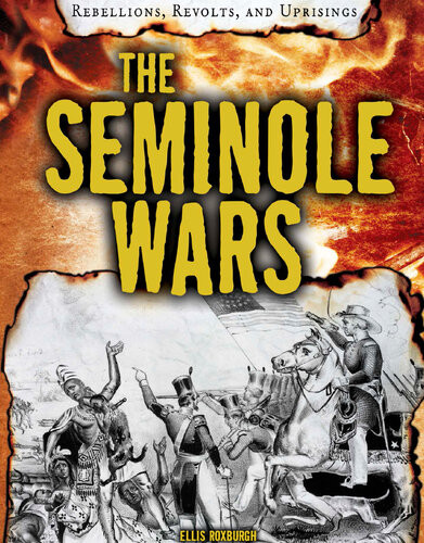 The Seminole Wars Ellis Roxburgh