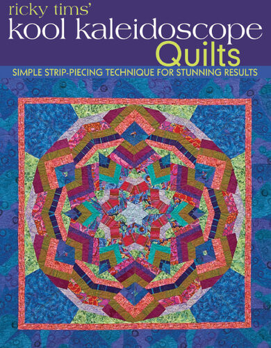 Ricky Tims Kool Kaleidoscope Quilts Ricky Tims