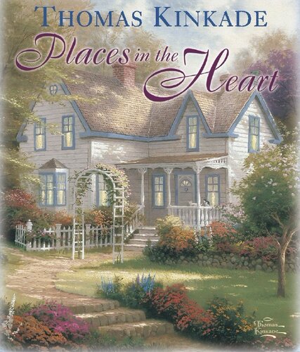Places In The Heart Thomas Kinkade