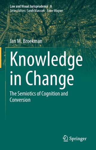 Knowledge In Change The Semiotics Of Cognition And Conversion 1st Edition Jan M Broekman