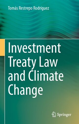 Investment Treaty Law And Climate Change Toms Restrepo Rodrguez