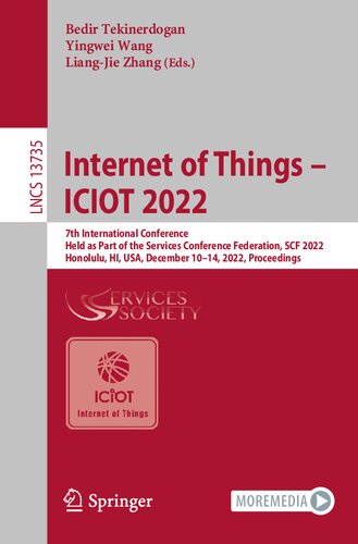 Internet Of Things Iciot 2022 7th International Conference Held As Part Of The Services Conference Federation Scf 2022 Honolulu Hi Usa December 1014 2022 Proceedings Bedir Tekinerdogan