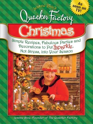 Jeanne Bices Quacker Factory Christmas Simple Recipes Fabulous Parties Decorations To Put Sparkle Not Stress Into Your Season Jeanne Bice