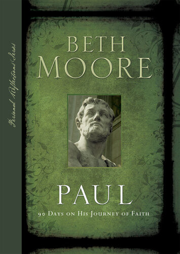 Paul 90 Days On His Journey Of Faith Beth Moore