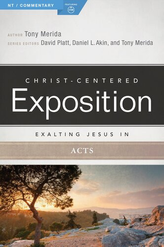 Exalting Jesus In Acts Tony Merida