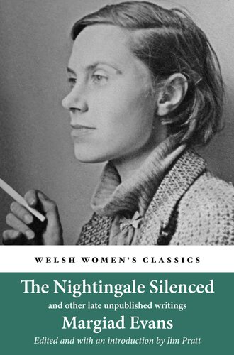The Nightingale Silenced And Other Late Unpublished Writings Margiad Evans