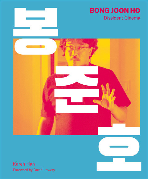 Bong Joon Ho Dissident Cinema 1st Edition Karen Han