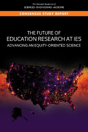 The Future Of Education Research At Ies Advancing And Equityoriented Science Adam Gamoran