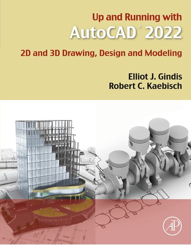 Up And Running With Autocad 2022 2d And 3d Drawing Design And Modeling Elliot J Gindis