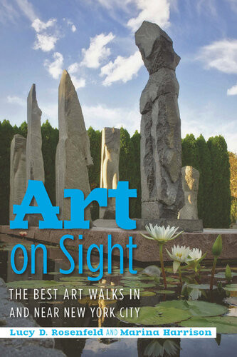 Art On Sight The Best Art Walks In And Near New York City Lucy D Rosenfeld Marina Harrison