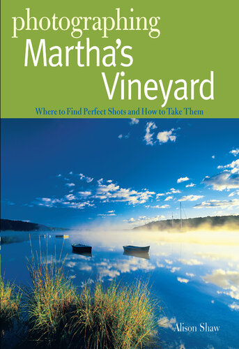 Photographing Marthas Vineyard Where To Find Perfect Shots And How To Take Them Alison Shaw