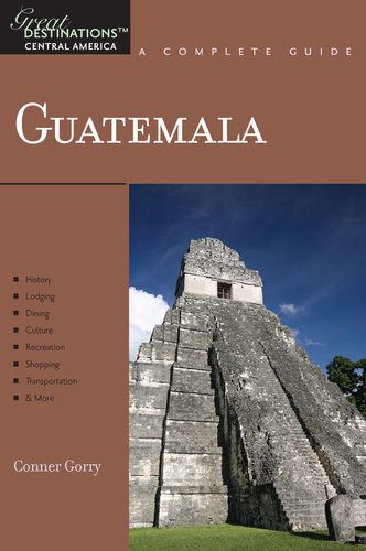 Explorers Guide Guatemala A Great Destination Conner Gorry