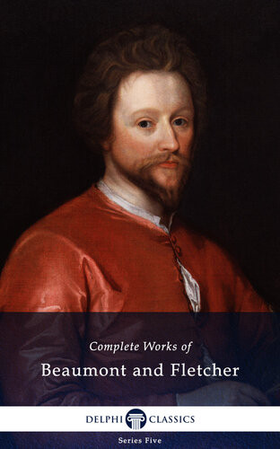 Delphi Complete Works Of Beaumont And Fletcher Illustrated Francis Beaumont