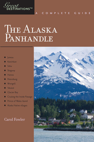 Explorers Guide Alaska Panhandle A Great Destination Carol Fowler
