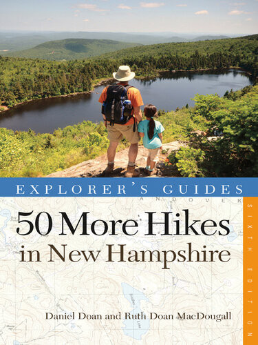 Explorers Guide 50 More Hikes In New Hampshire Day Hikes And Backpacking Trips From Mount Monadnock To Mount Magalloway 6th Edition Daniel Doan Ruth Doan Macdougall