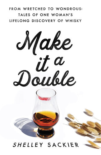 Make It A Double Shelley Sackier