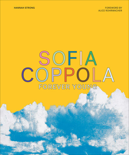 Sofia Coppola Forever Young Hannah Strong