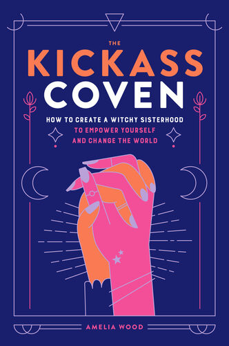 The Kickass Coven Amelia Wood