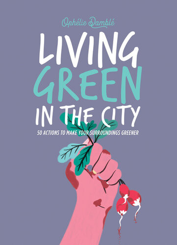 Living Green In The City Ophelie Dambl