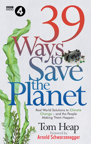 39 Ways To Save The Planet Tom Heap