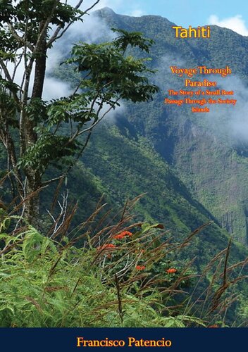 Tahiti Voyage Through Paradise The Story Of A Small Boat Passage Through The Society Islands George Teeple Eggleston