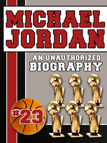 Michael Jordan An Unauthorized Biography Belmont And Belcourt Biographies
