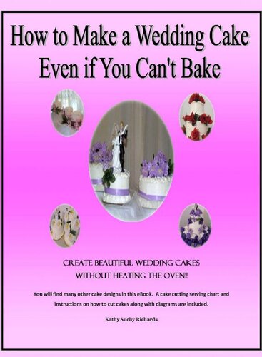 How To Make A Wedding Cake Even If You Cant Bake Kathy Suchy Richards