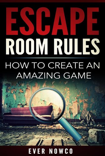 Escape Room Rules How To Create An Amazing Game Ever Nowco