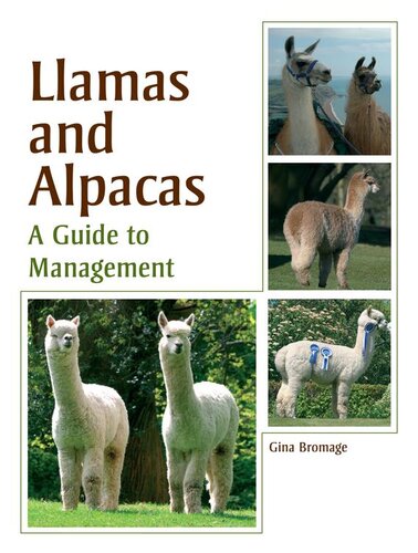 Llamas And Alpacas A Guide To Management Gina Bromage