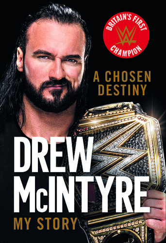 A Chosen Destiny My Story Drew Mcintyre