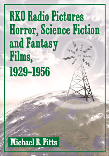 Rko Radio Pictures Horror Science Fiction And Fantasy Films 19291956 Michael R Pitts