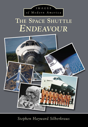 The Space Shuttle Endeavour Stephen Hayward Silberkraus