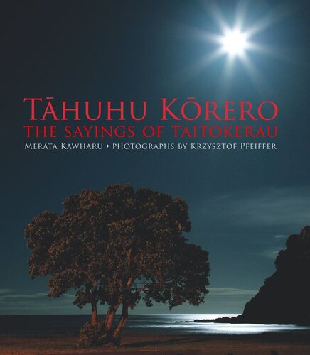 Tahuhu Korero The Sayings Of Taitokerau Merata Kawharu